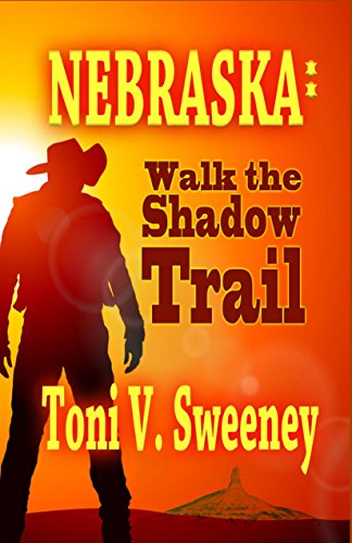 Nebraska: Walk The Shadow Trail Book Cover