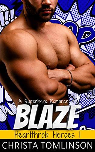 Blaze: A Superhero Romance Book Cover