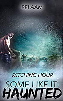 The Witching Hour: Some Like it Haunted Book Cover