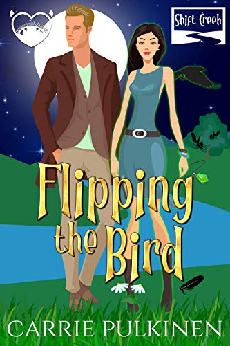 Flipping the Bird: A Paranormal Chick Lit Novel (Shift Creek Book 1) Book Cover