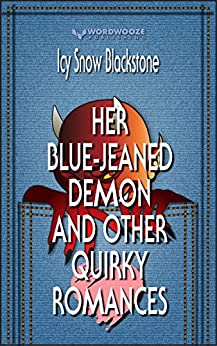 Her Blue-Jeaned Demon and Other Quirky Romances Book Cover
