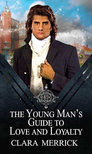 The Young Man's Guide to Love and Loyalty: MM Alternate Historical Romance Book Cover