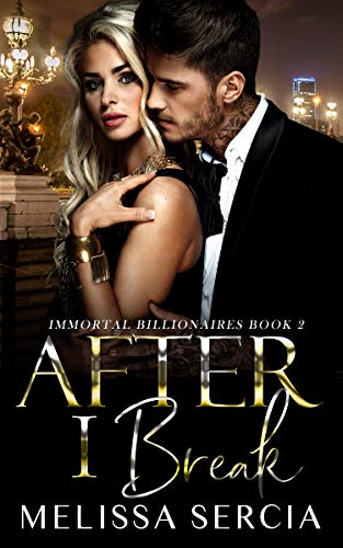 After I Break (Immortal Billionaires Book 2) Book Cover