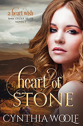 Heart of Stone: A Heart Wish Mail Order Bride Novel Book Cover