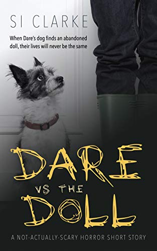 Dare vs the Doll: A not-actually-scary horror short story Book Cover
