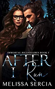 After I Run (Immortal Billionaires Book 3) Book Cover