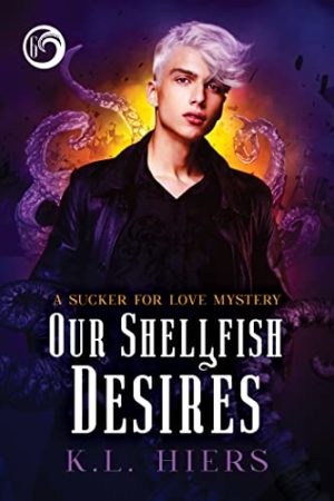 Our Shellfish Desires (Sucker For Love Mysteries) Book Cover